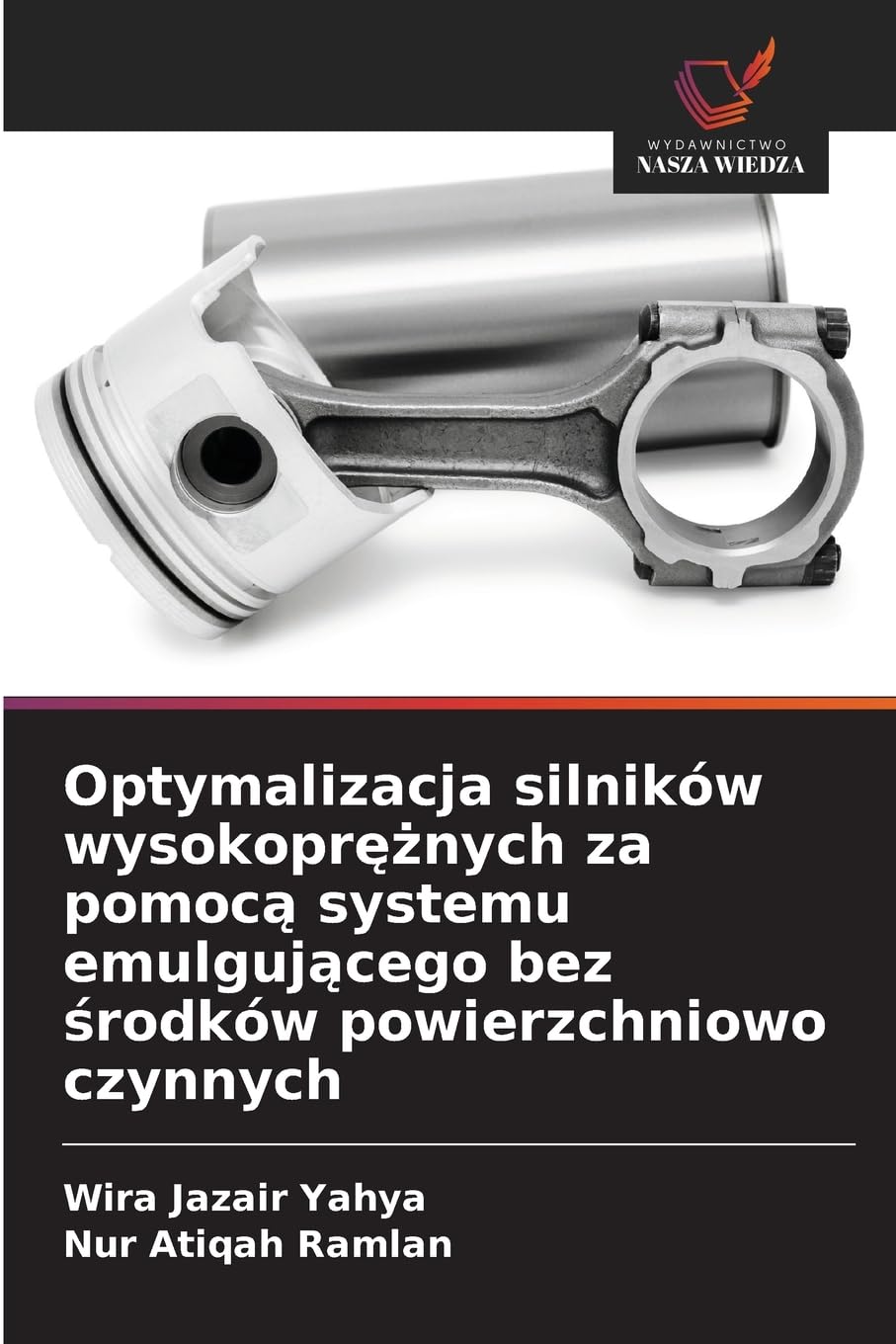 Optymalizacja silników wysokopr¿¿nych za pomoc¿ systemu emulguj¿cego bez ¿rodków powierzchniowo czynnych Business & Technology
