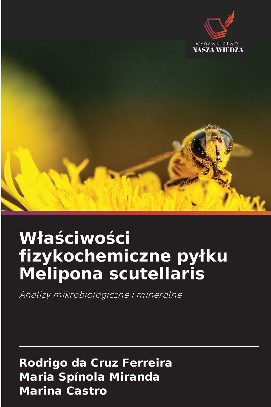 W¿a¿ciwo¿ci fizykochemiczne py¿ku Melipona scutellaris Business & Technology