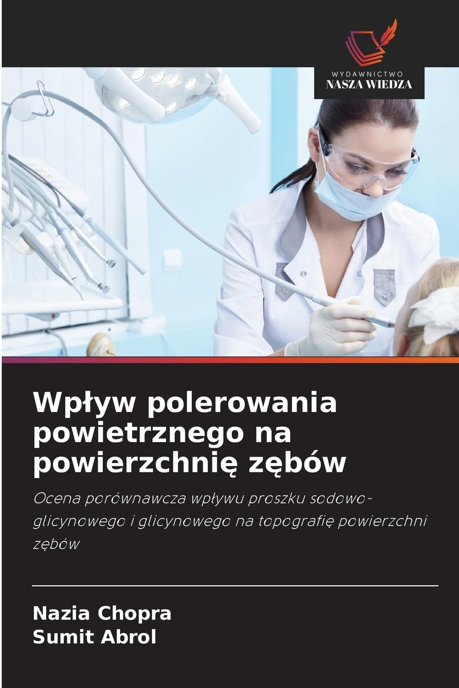 Wp¿yw polerowania powietrznego na powierzchni¿ z¿bów Medicine