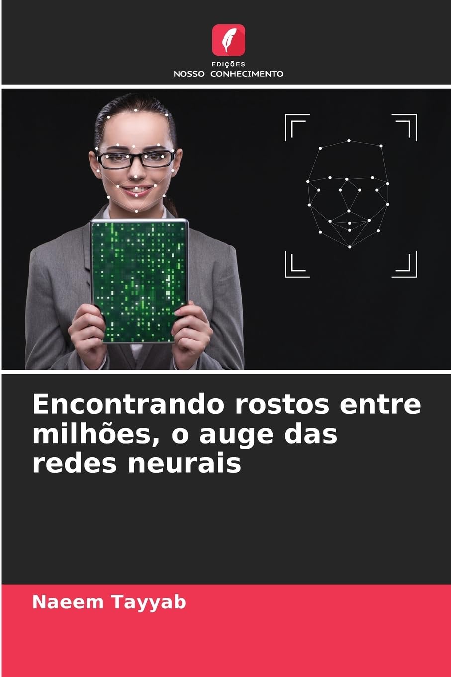 Encontrando rostos entre milhões, o auge das redes neurais Computer Science