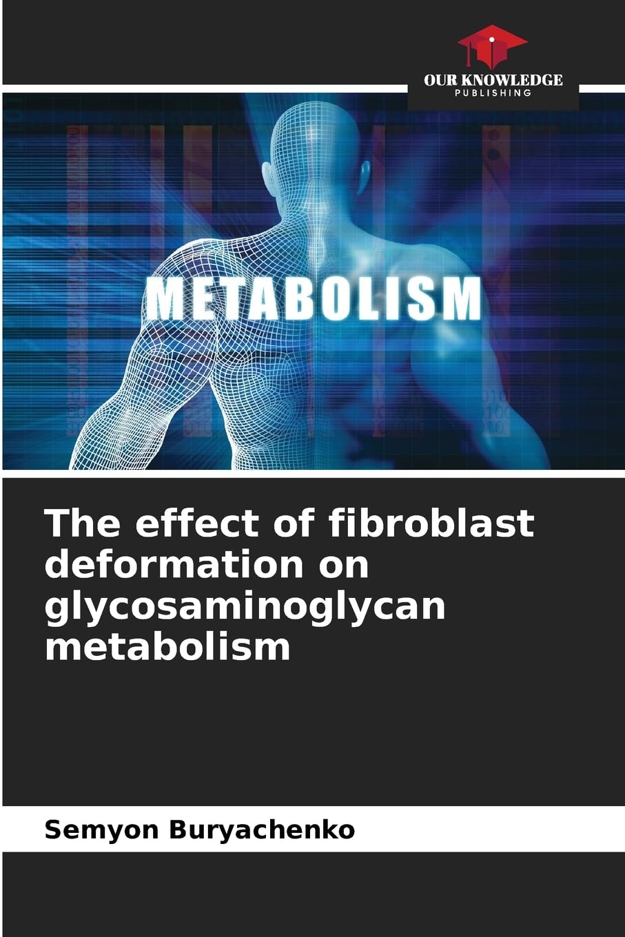 The effect of fibroblast deformation on glycosaminoglycan metabolism Natural Sciences