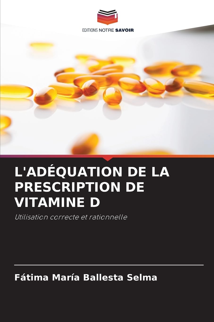 L'ADÉQUATION DE LA PRESCRIPTION DE VITAMINE D Medicine