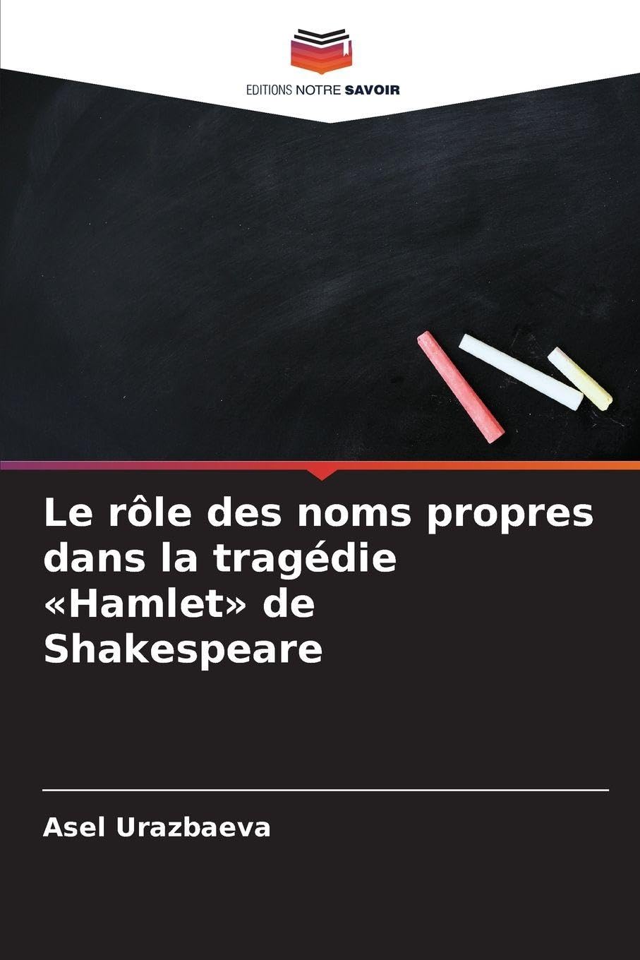 Le rôle des noms propres dans la tragédie 'Hamlet' de Shakespeare Social Sciences