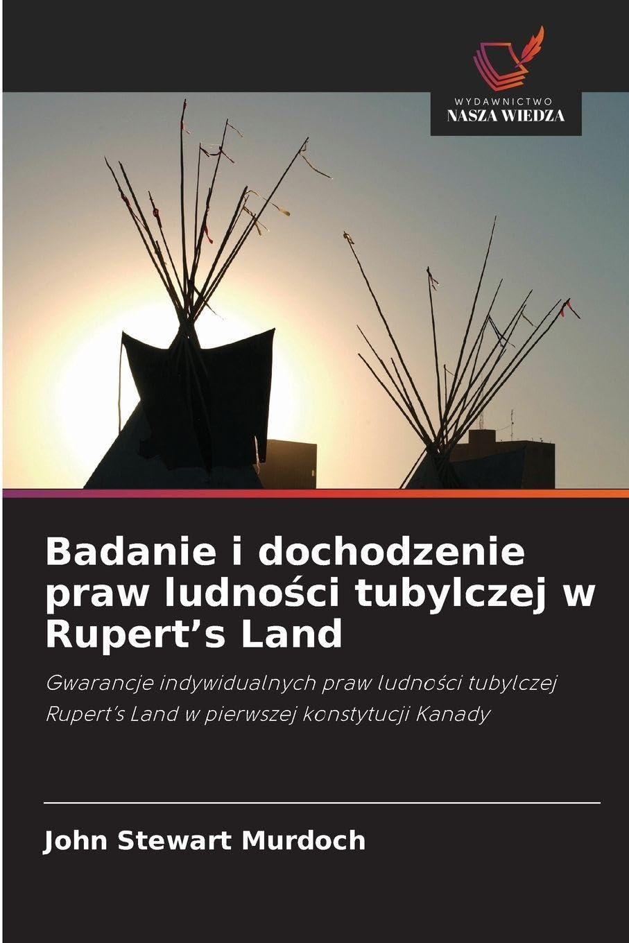 Badanie i dochodzenie praw ludno¿ci tubylczej w Rupert's Land Books
