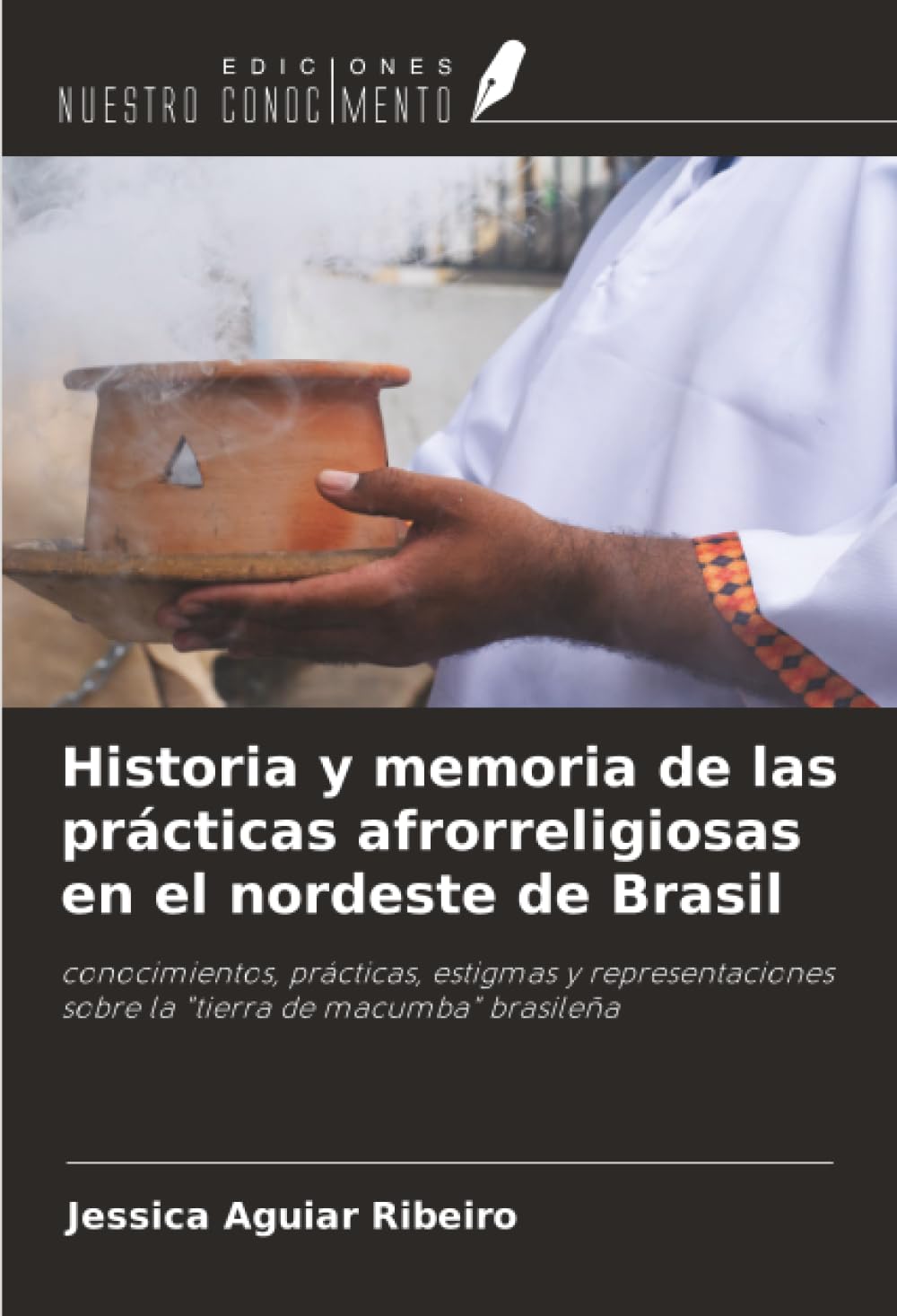 Historia y memoria de las prácticas afrorreligiosas en el nordeste de Brasil Natural Sciences