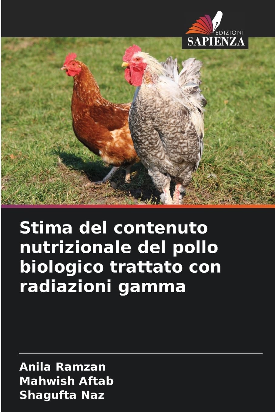 Stima del contenuto nutrizionale del pollo biologico trattato con radiazioni gamma Natural Sciences