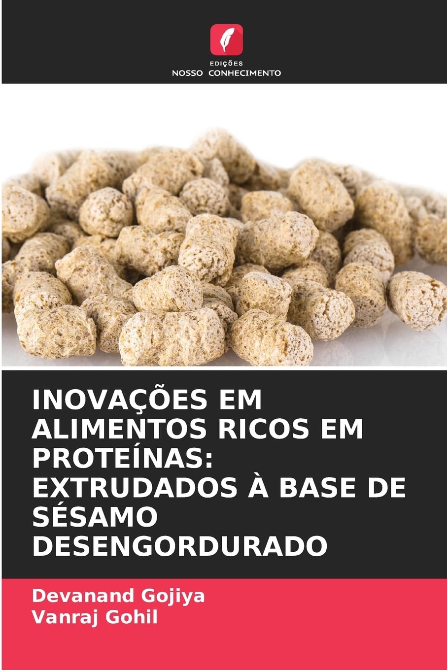 INOVAÇÕES EM ALIMENTOS RICOS EM PROTEÍNAS: EXTRUDADOS À BASE DE SÉSAMO DESENGORDURADO Natural Sciences