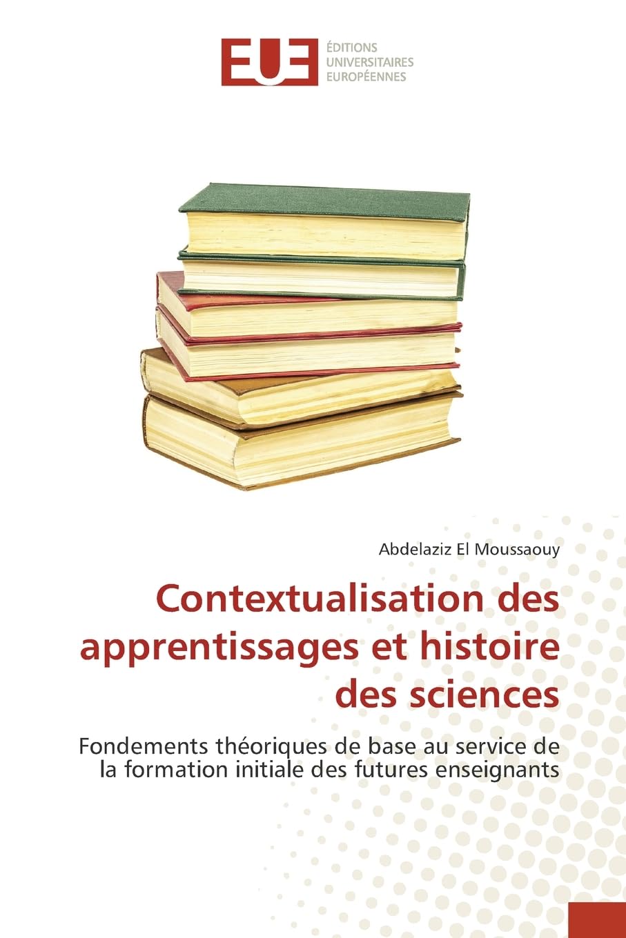Contextualisation des apprentissages et histoire des sciences Books