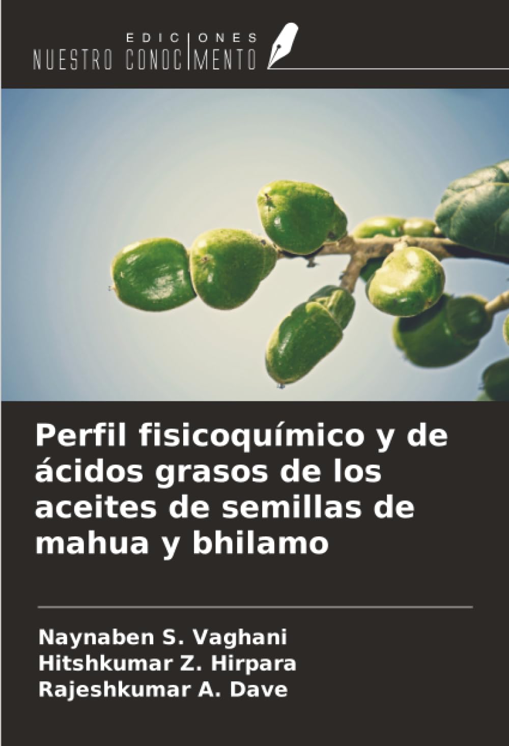 Perfil fisicoquímico y de ácidos grasos de los aceites de semillas de mahua y bhilamo Natural Sciences