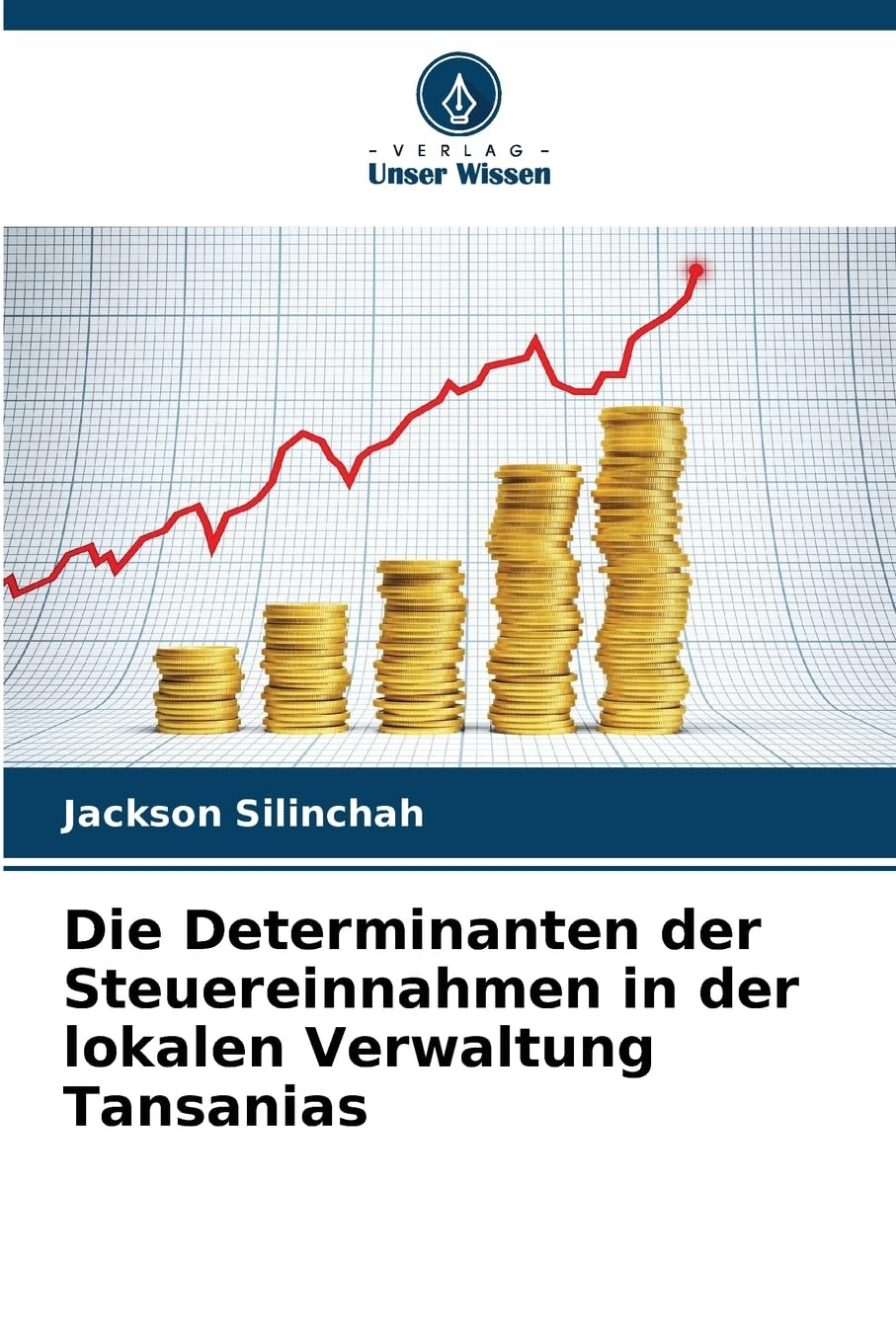 Die Determinanten der Steuereinnahmen in der lokalen Verwaltung Tansanias Books
