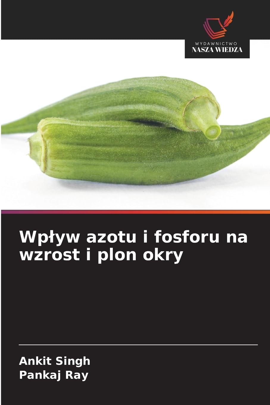 Wp¿yw azotu i fosforu na wzrost i plon okry Natural Sciences