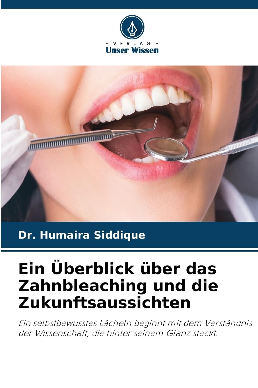 Ein Überblick über das Zahnbleaching und die Zukunftsaussichten Medicine