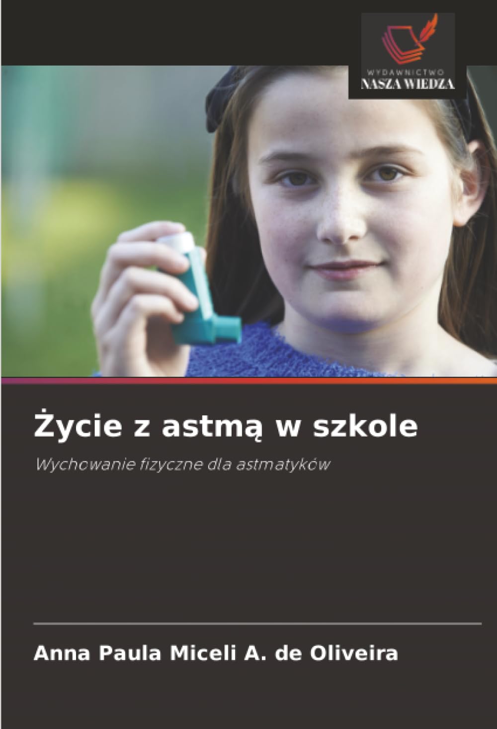 ¿ycie z astm¿ w szkole Leisure & Fun
