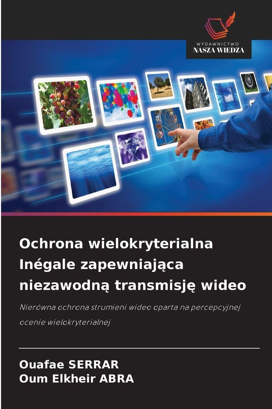Ochrona wielokryterialna Inégale zapewniaj¿ca niezawodn¿ transmisj¿ wideo Computer Science