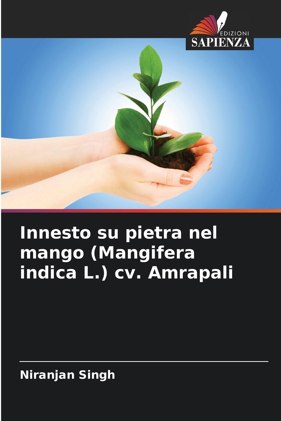 Innesto su pietra nel mango (Mangifera indica L.) cv. Amrapali Natural Sciences
