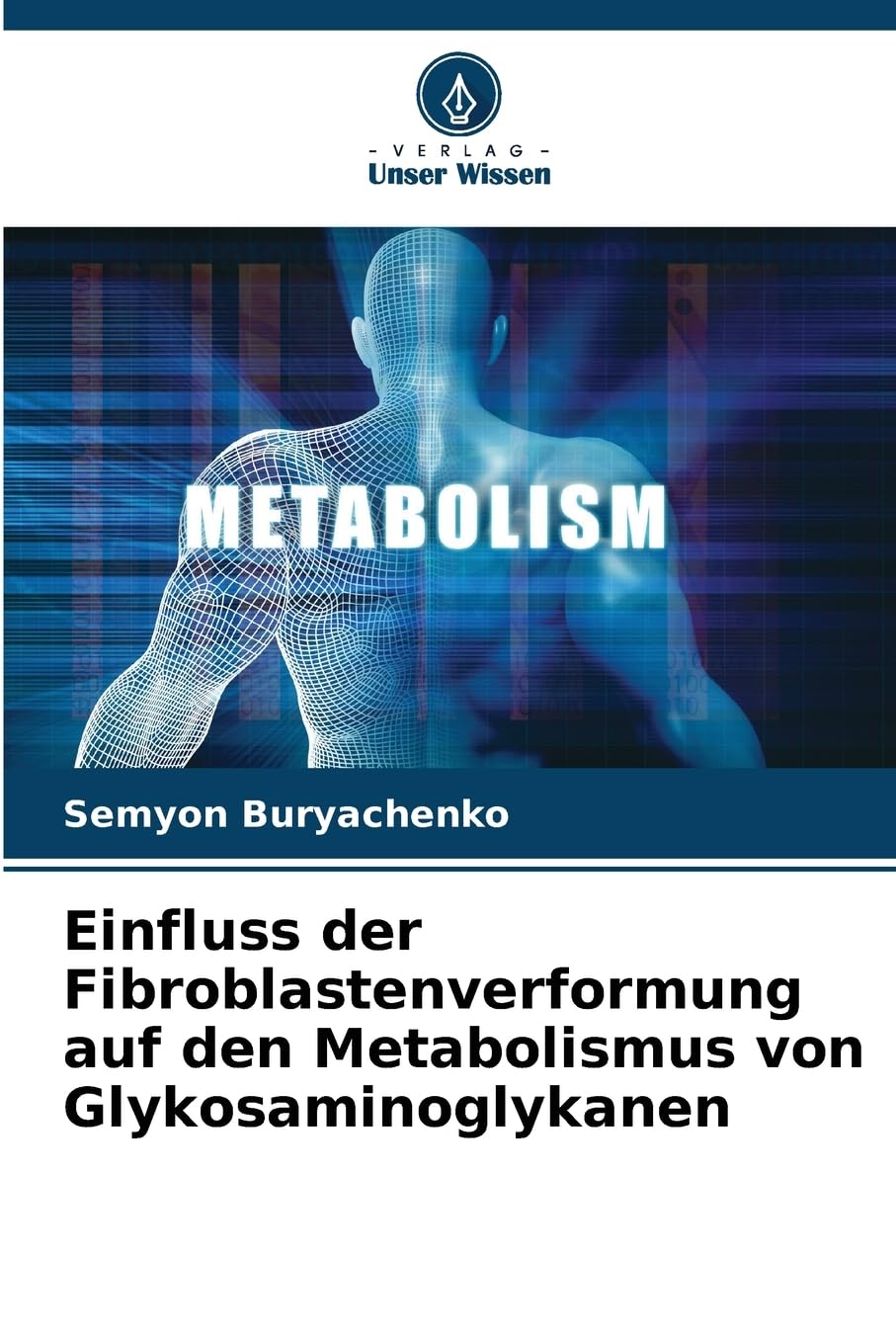 Einfluss der Fibroblastenverformung auf den Metabolismus von Glykosaminoglykanen Natural Sciences
