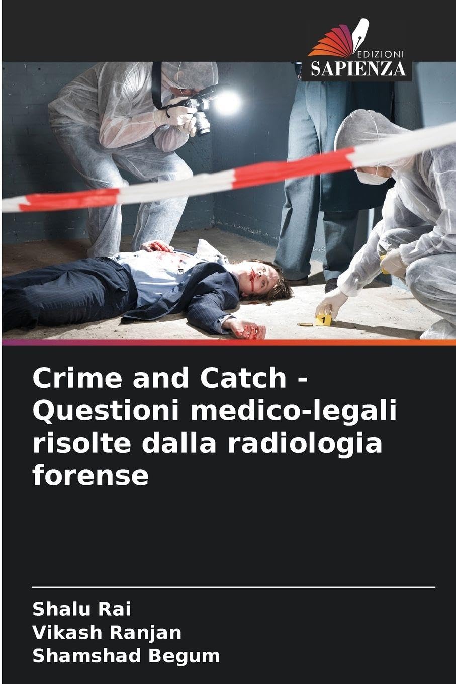 Crime and Catch - Questioni medico-legali risolte dalla radiologia forense Law