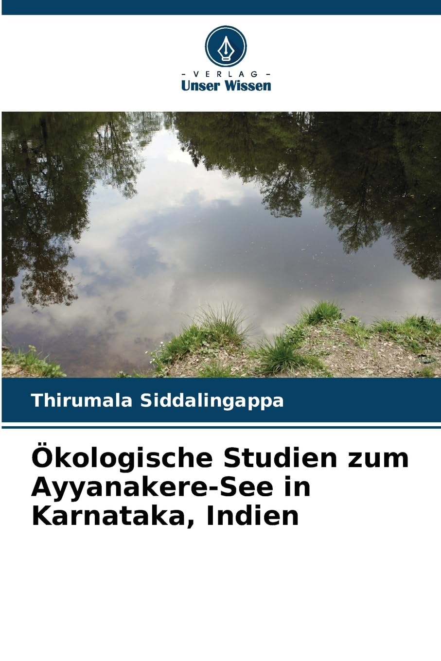Ökologische Studien zum Ayyanakere-See in Karnataka, Indien Natural Sciences