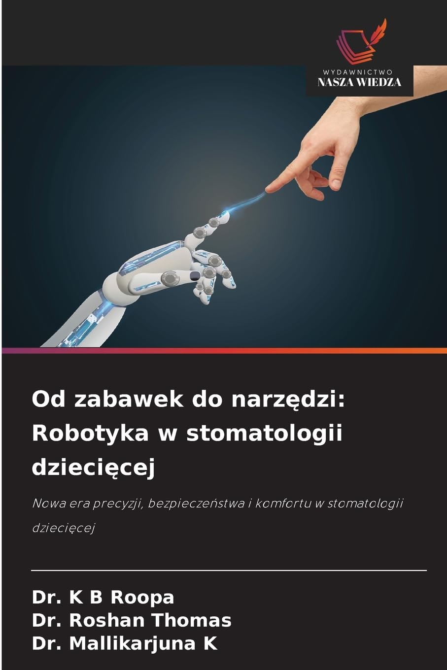 Od zabawek do narz¿dzi: Robotyka w stomatologii dzieci¿cej Medicine