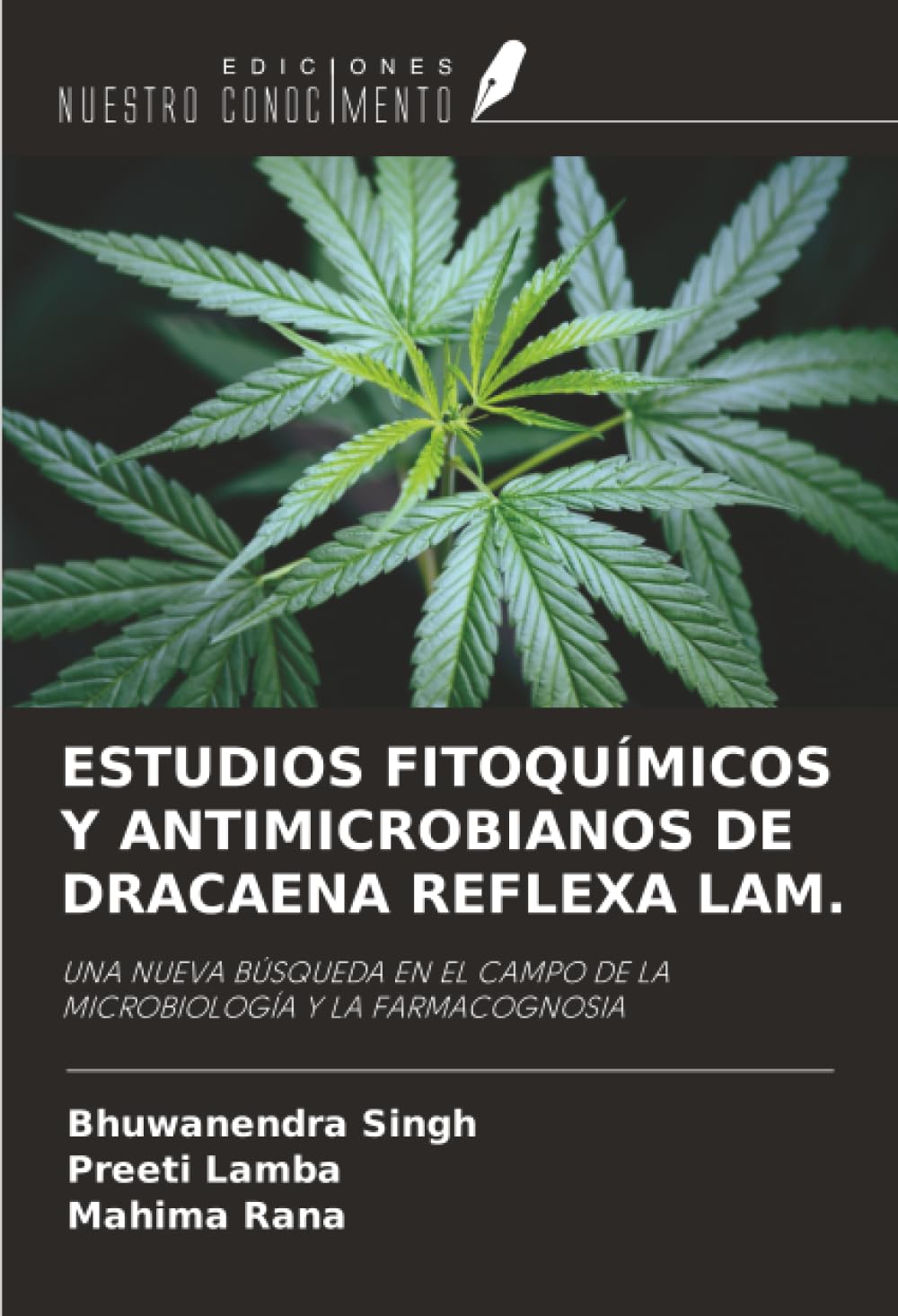 ESTUDIOS FITOQUÍMICOS Y ANTIMICROBIANOS DE DRACAENA REFLEXA LAM. Law