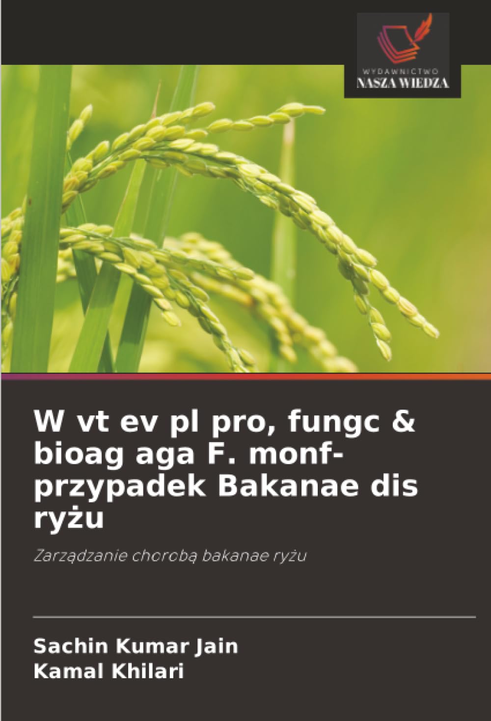 W vt ev pl pro, fungc & bioag aga F. monf- przypadek Bakanae dis ry¿u Natural Sciences