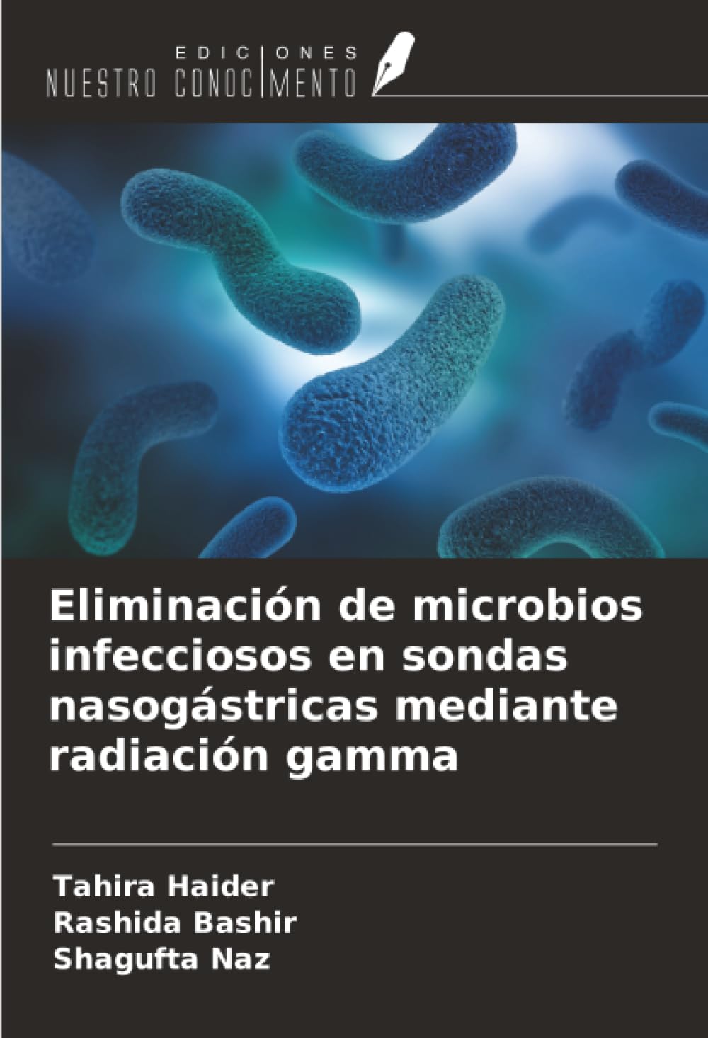Eliminación de microbios infecciosos en sondas nasogástricas mediante radiación gamma Natural Sciences