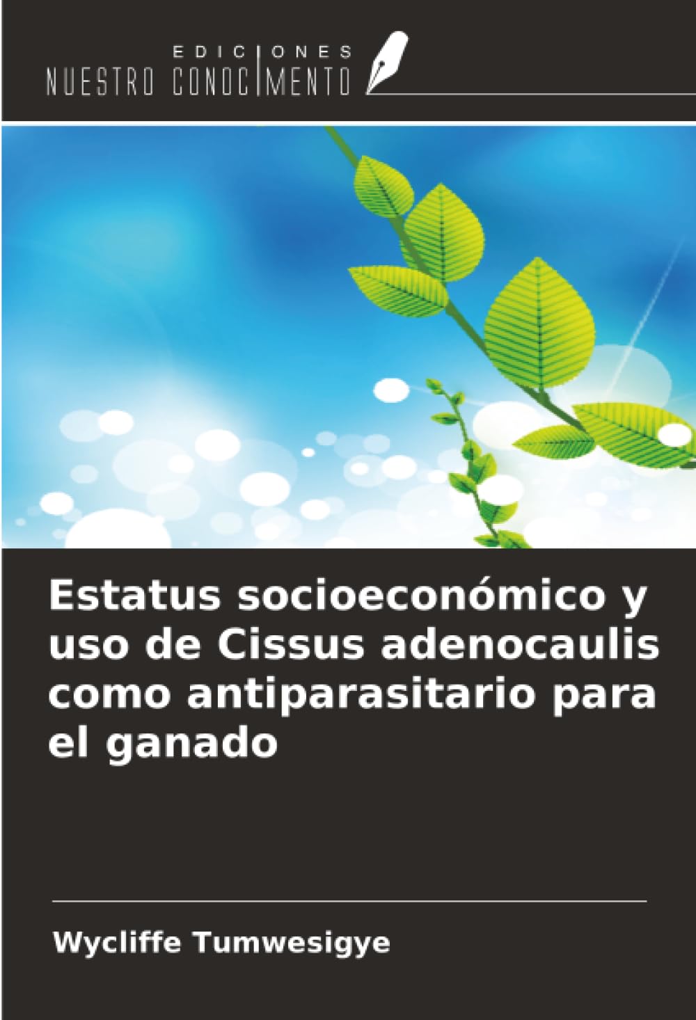 Estatus socioeconómico y uso de Cissus adenocaulis como antiparasitario para el ganado Medicine