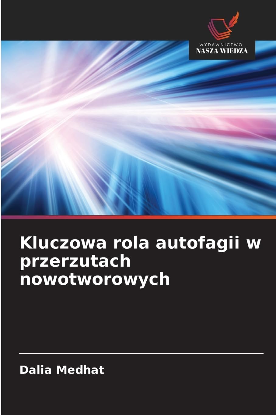 Kluczowa rola autofagii w przerzutach nowotworowych Natural Sciences