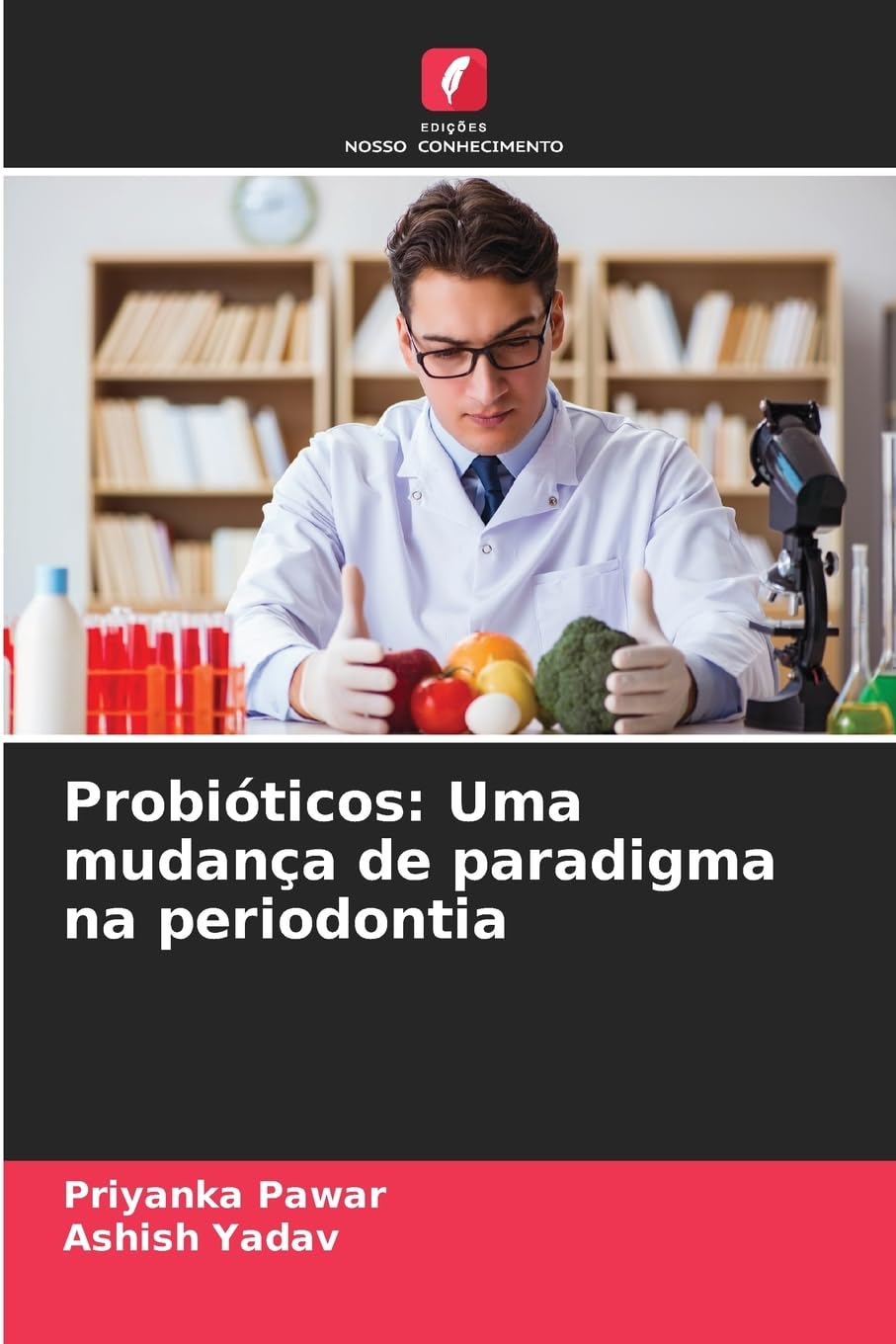 Probióticos: Uma mudança de paradigma na periodontia Books