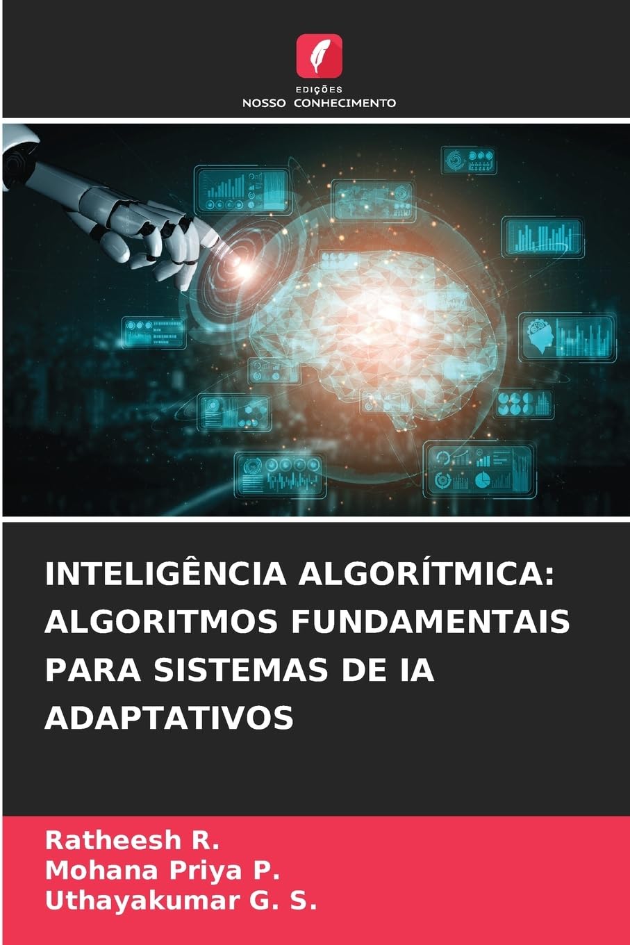 INTELIGÊNCIA ALGORÍTMICA: ALGORITMOS FUNDAMENTAIS PARA SISTEMAS DE IA ADAPTATIVOS Business, Finance & Career