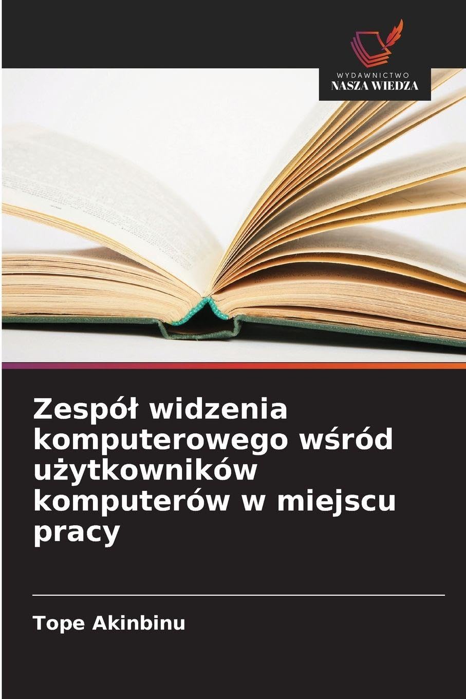 Zespó¿ widzenia komputerowego w¿ród u¿ytkowników komputerów w miejscu pracy Medicine