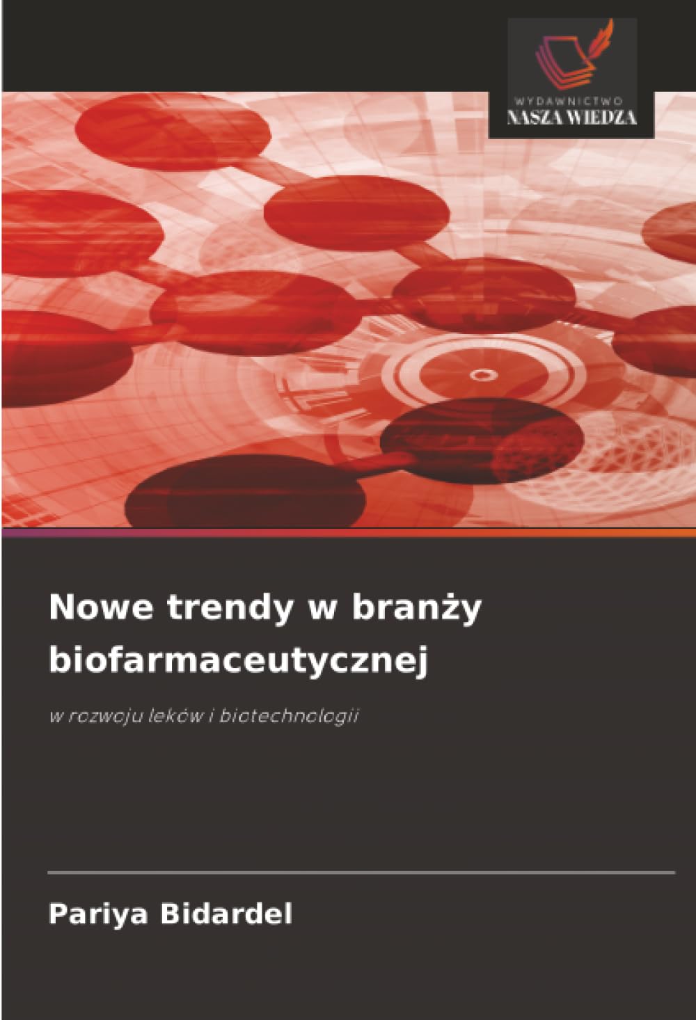 Nowe trendy w bran¿y biofarmaceutycznej Natural Sciences