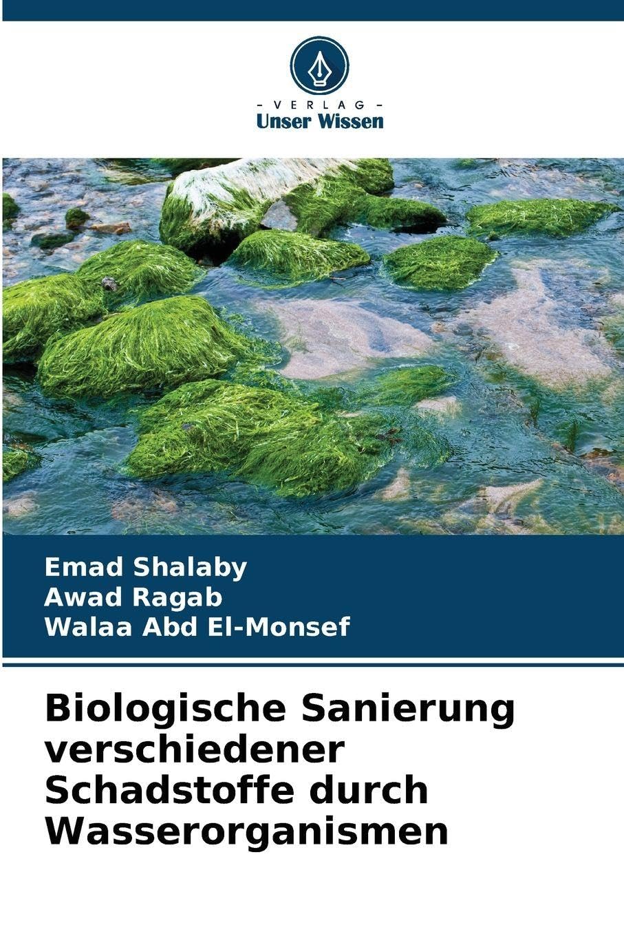 Biologische Sanierung verschiedener Schadstoffe durch Wasserorganismen Natural Sciences