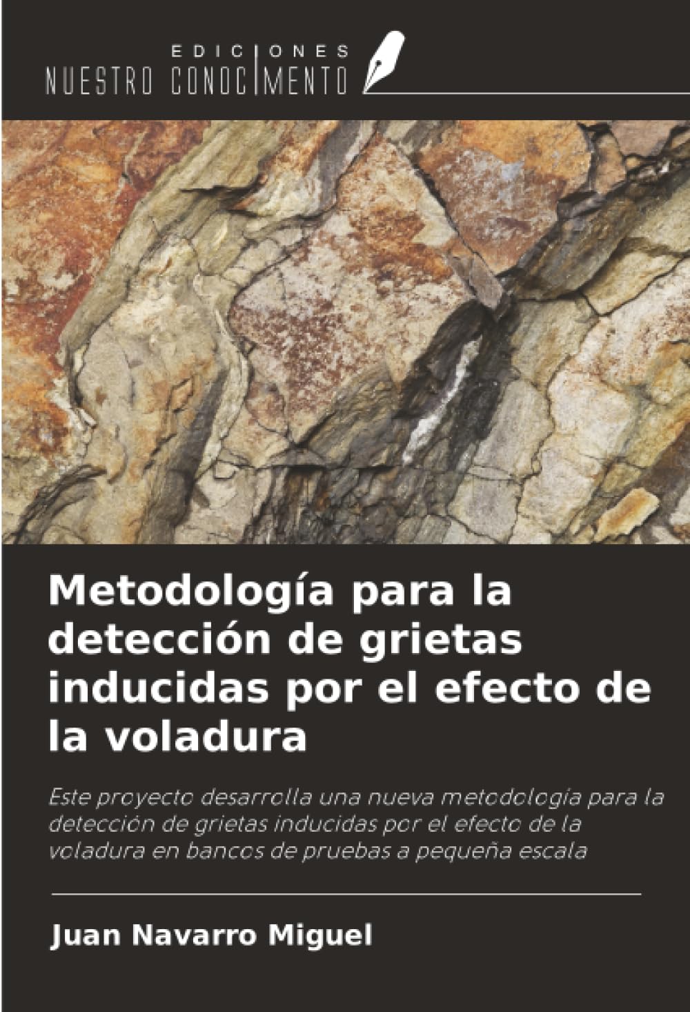 Metodología para la detección de grietas inducidas por el efecto de la voladura Books