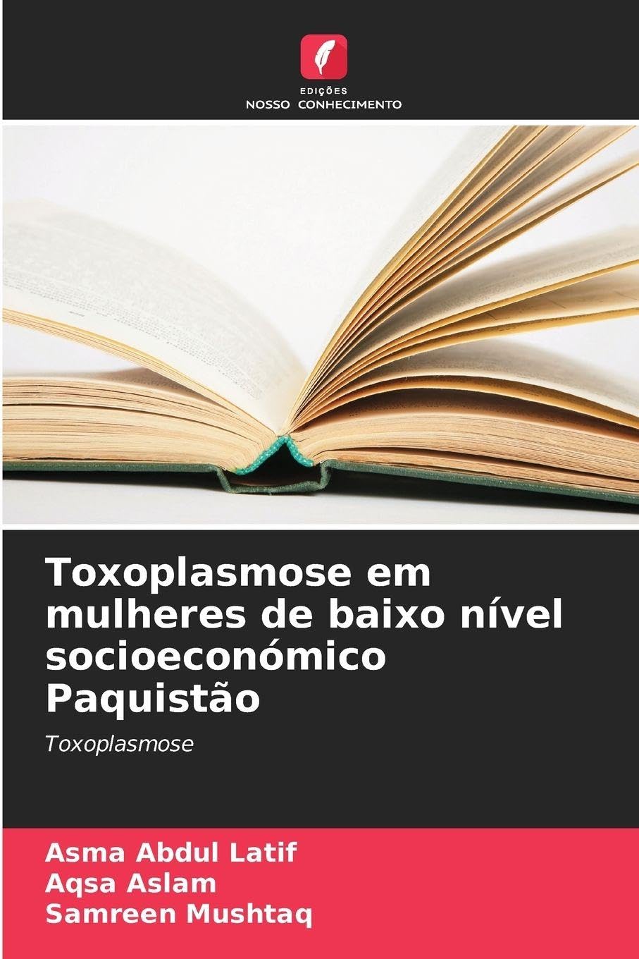 Toxoplasmose em mulheres de baixo nível socioeconómico Paquistão Natural Sciences