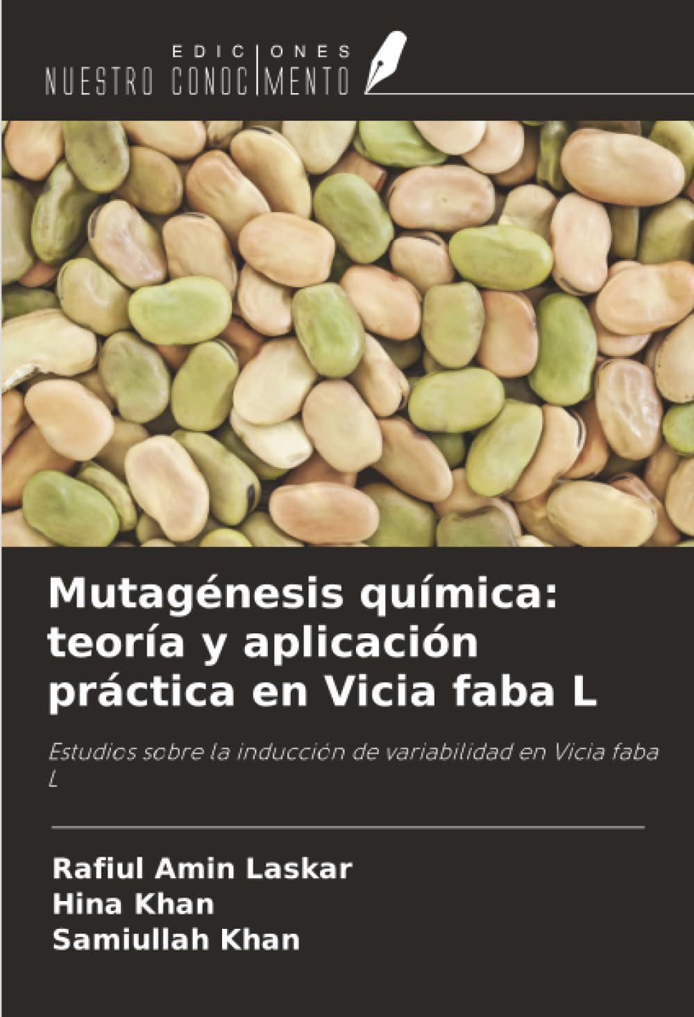 Mutagénesis química: teoría y aplicación práctica en Vicia faba L Natural Sciences