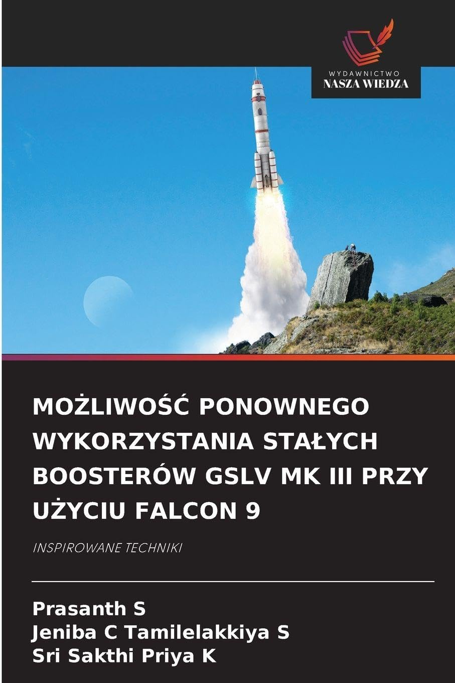 MO¿LIWO¿¿ PONOWNEGO WYKORZYSTANIA STA¿YCH BOOSTERÓW GSLV MK III PRZY U¿YCIU FALCON 9 Law