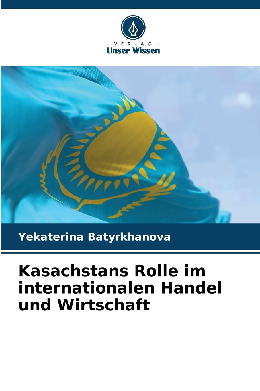Kasachstans Rolle im internationalen Handel und Wirtschaft Law