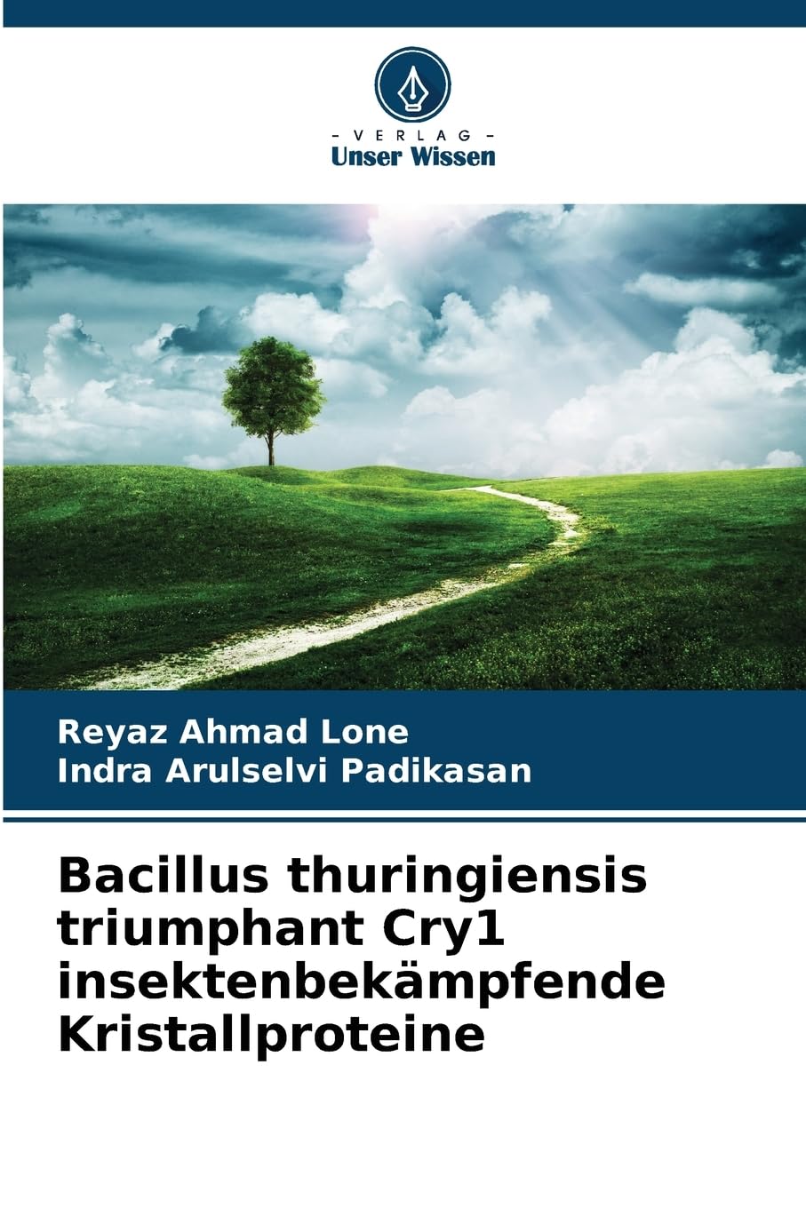 Bacillus thuringiensis triumphant Cry1 insektenbekämpfende Kristallproteine Natural Sciences