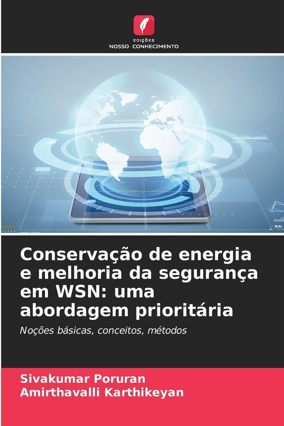 Conservação de energia e melhoria da segurança em WSN: uma abordagem prioritária Professional & Reference Books