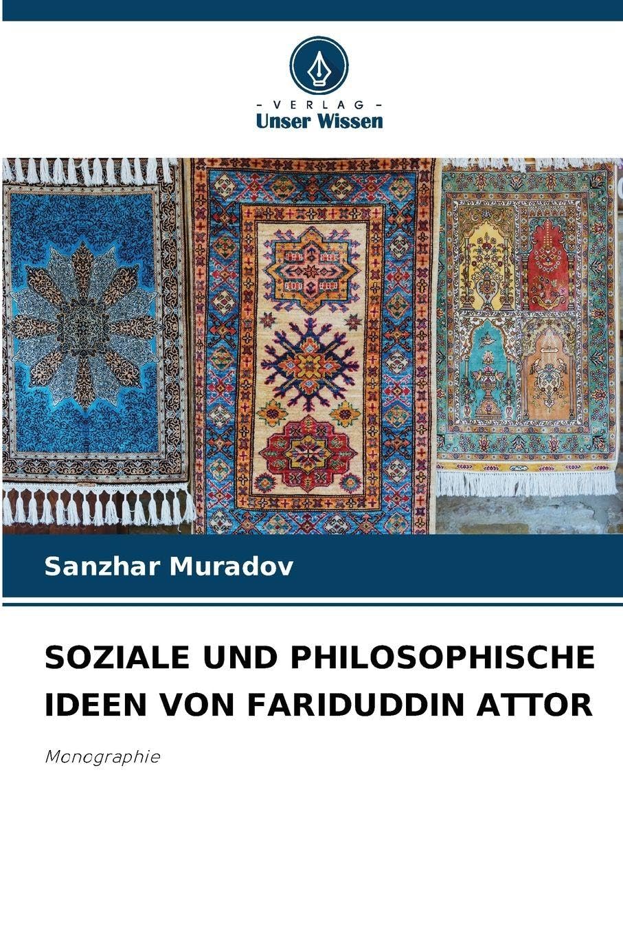 SOZIALE UND PHILOSOPHISCHE IDEEN VON FARIDUDDIN ATTOR Philosophy