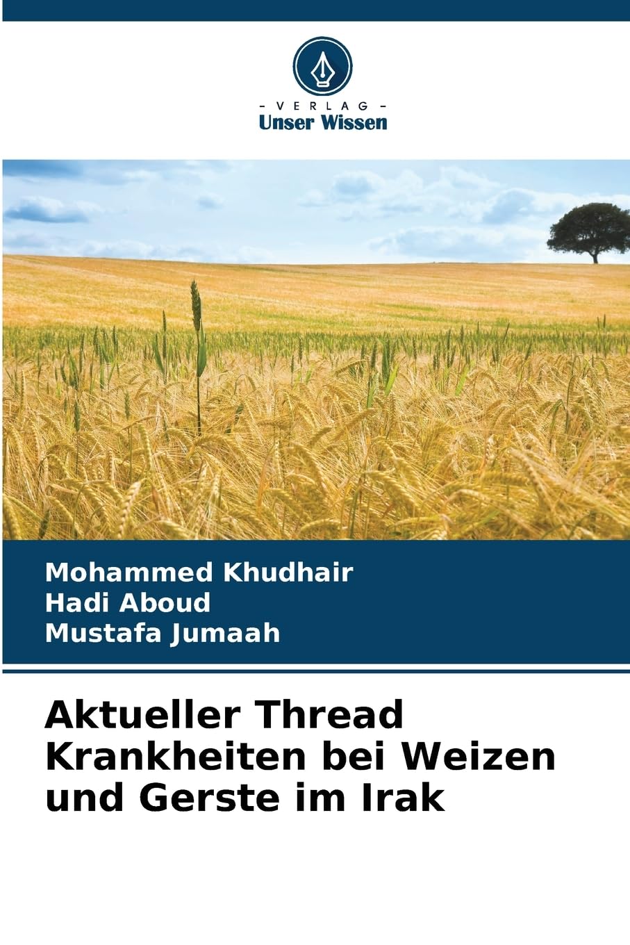 Aktueller Thread Krankheiten bei Weizen und Gerste im Irak Natural Sciences