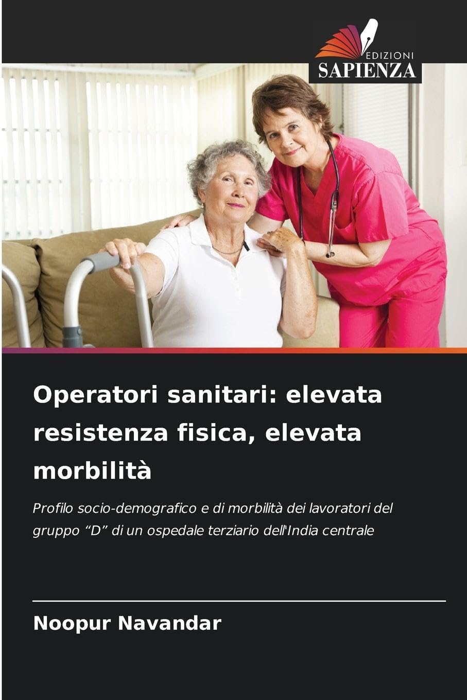 Operatori sanitari: elevata resistenza fisica, elevata morbilità Medicine