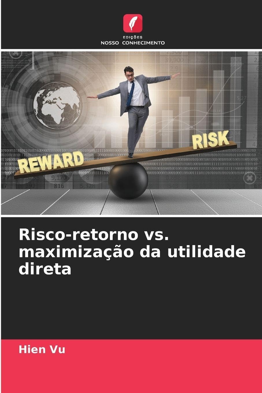 Risco-retorno vs. maximização da utilidade direta Law