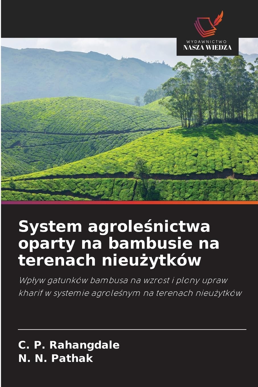 System agrole¿nictwa oparty na bambusie na terenach nieu¿ytków Natural Sciences
