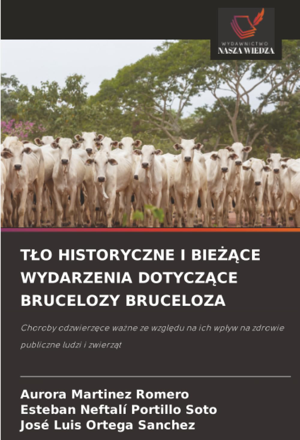 T¿O HISTORYCZNE I BIE¿¿CE WYDARZENIA DOTYCZ¿CE BRUCELOZY BRUCELOZA Medicine