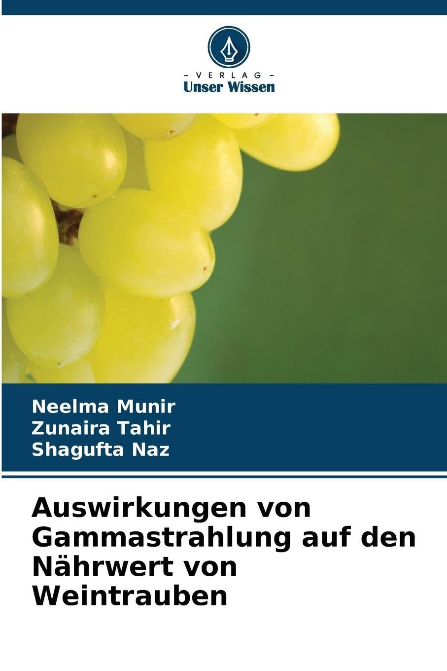 Auswirkungen von Gammastrahlung auf den Nährwert von Weintrauben Law