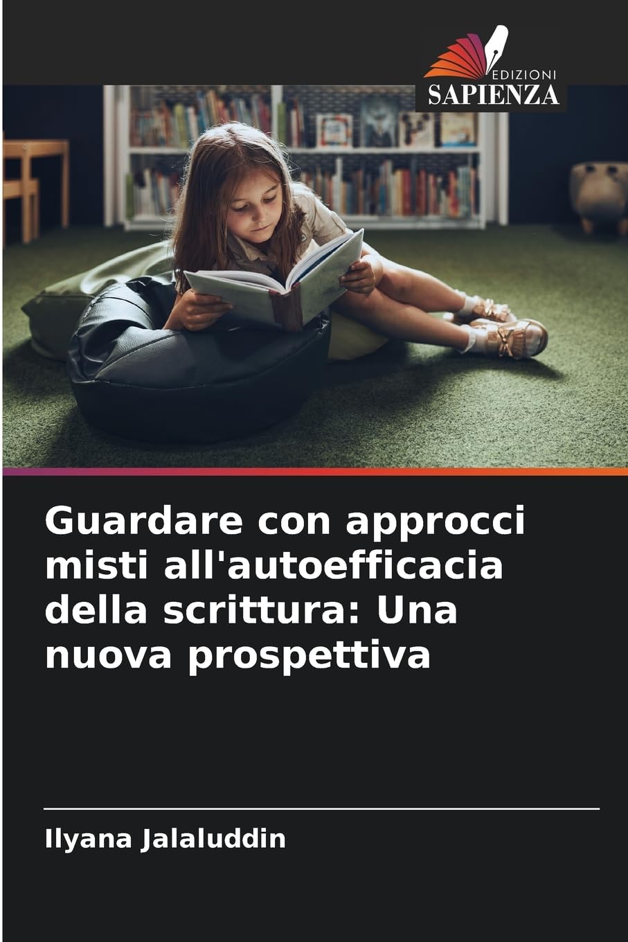 Guardare con approcci misti all'autoefficacia della scrittura: Una nuova prospettiva Books