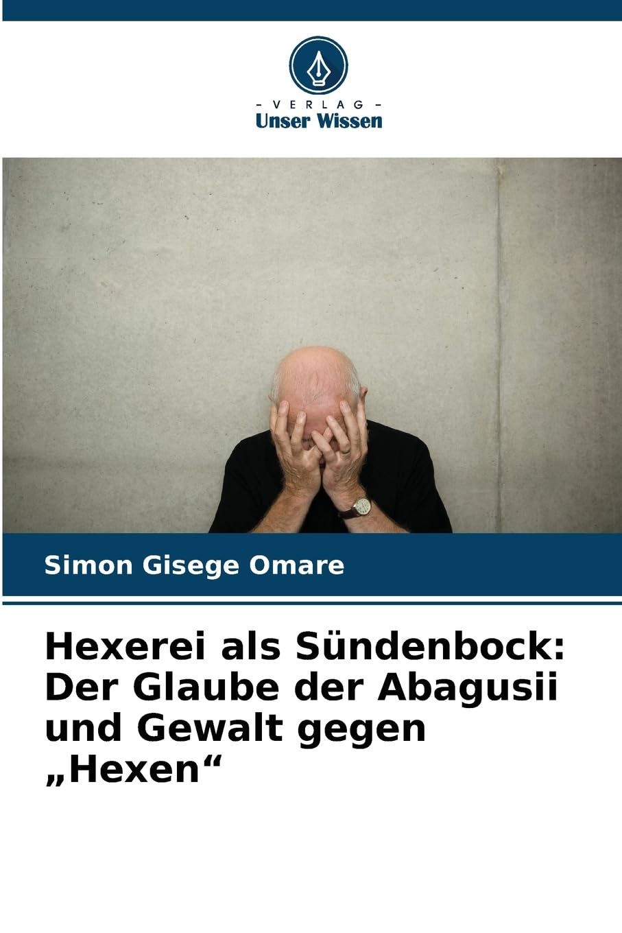 Hexerei als Sündenbock: Der Glaube der Abagusii und Gewalt gegen "Hexen" Religion & Esotericism