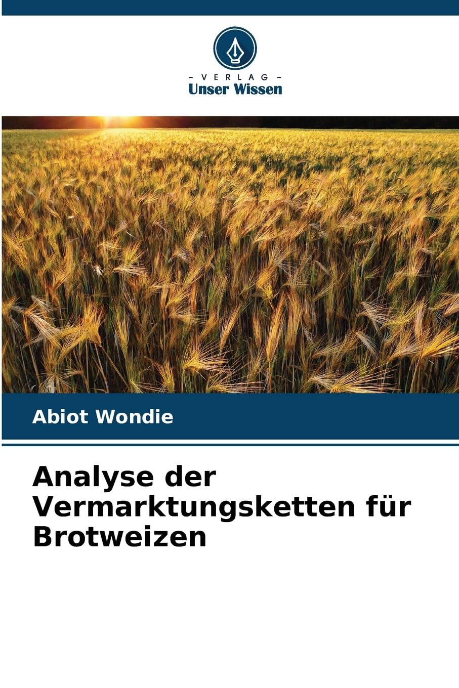 Analyse der Vermarktungsketten für Brotweizen Natural Sciences